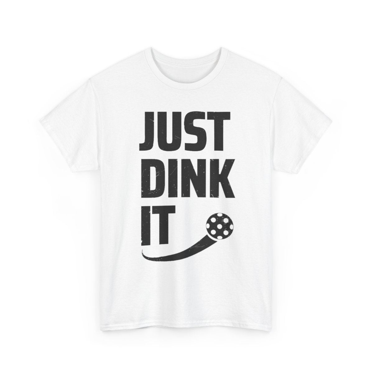 JUST DINK IT 2 - Pickleball (Basic Tee)