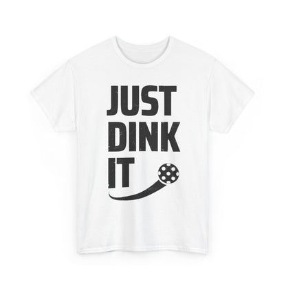JUST DINK IT 2 - Pickleball (Basic Tee)