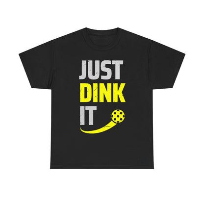 JUST DINK IT 2 - Pickleball (Basic Tee)