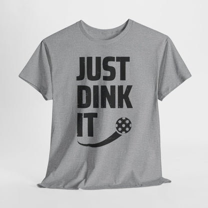 JUST DINK IT 2 - Pickleball (Basic Tee)