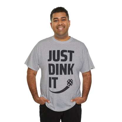 JUST DINK IT 2 - Pickleball (Basic Tee)