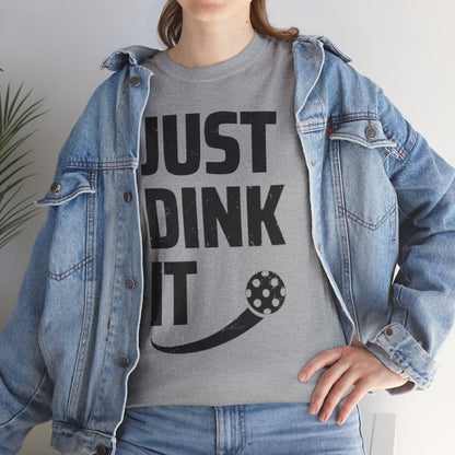 JUST DINK IT 2 - Pickleball (Basic Tee)