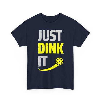 JUST DINK IT 2 - Pickleball (Basic Tee)