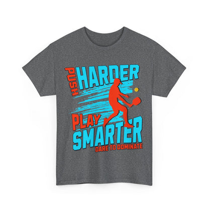 PUSH HARDER - Pickleball (Basic Tee)