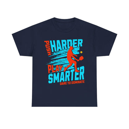 PUSH HARDER - Pickleball (Basic Tee)