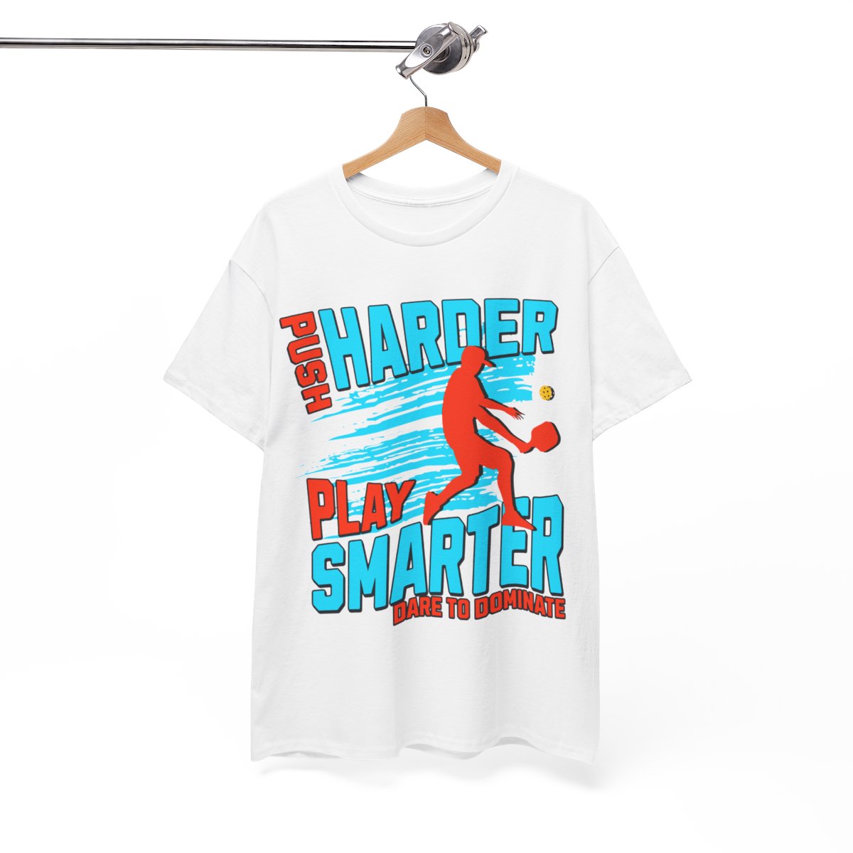 PUSH HARDER - Pickleball (Basic Tee)