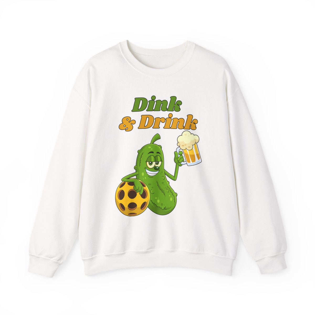 DINK & DRINK - Pickleball (Sweatshirt)