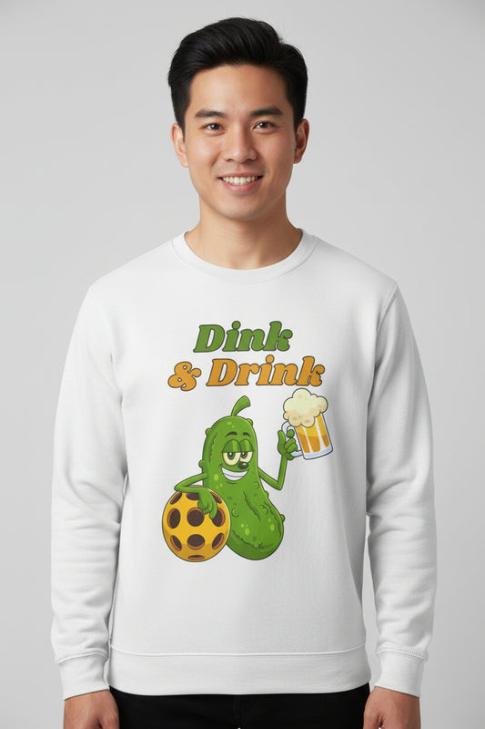 DINK & DRINK - Pickleball (Sweatshirt)