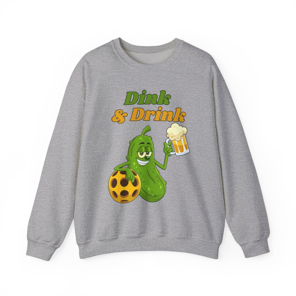 DINK & DRINK - Pickleball (Sweatshirt)