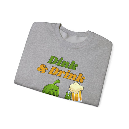 DINK & DRINK - Pickleball (Sweatshirt)