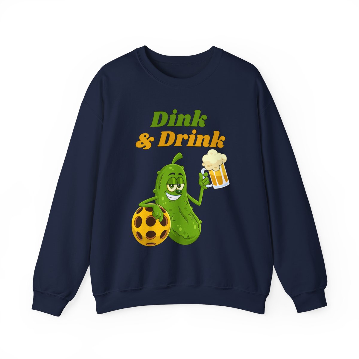 DINK & DRINK - Pickleball (Sweatshirt)