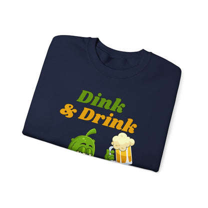 DINK & DRINK - Pickleball (Sweatshirt)