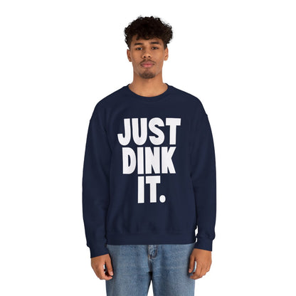 JUST DINK IT 1 - Pickleball (Sweatshirt)