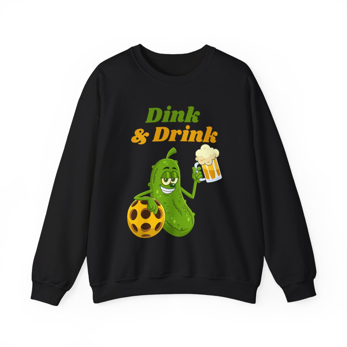 DINK & DRINK - Pickleball (Sweatshirt)