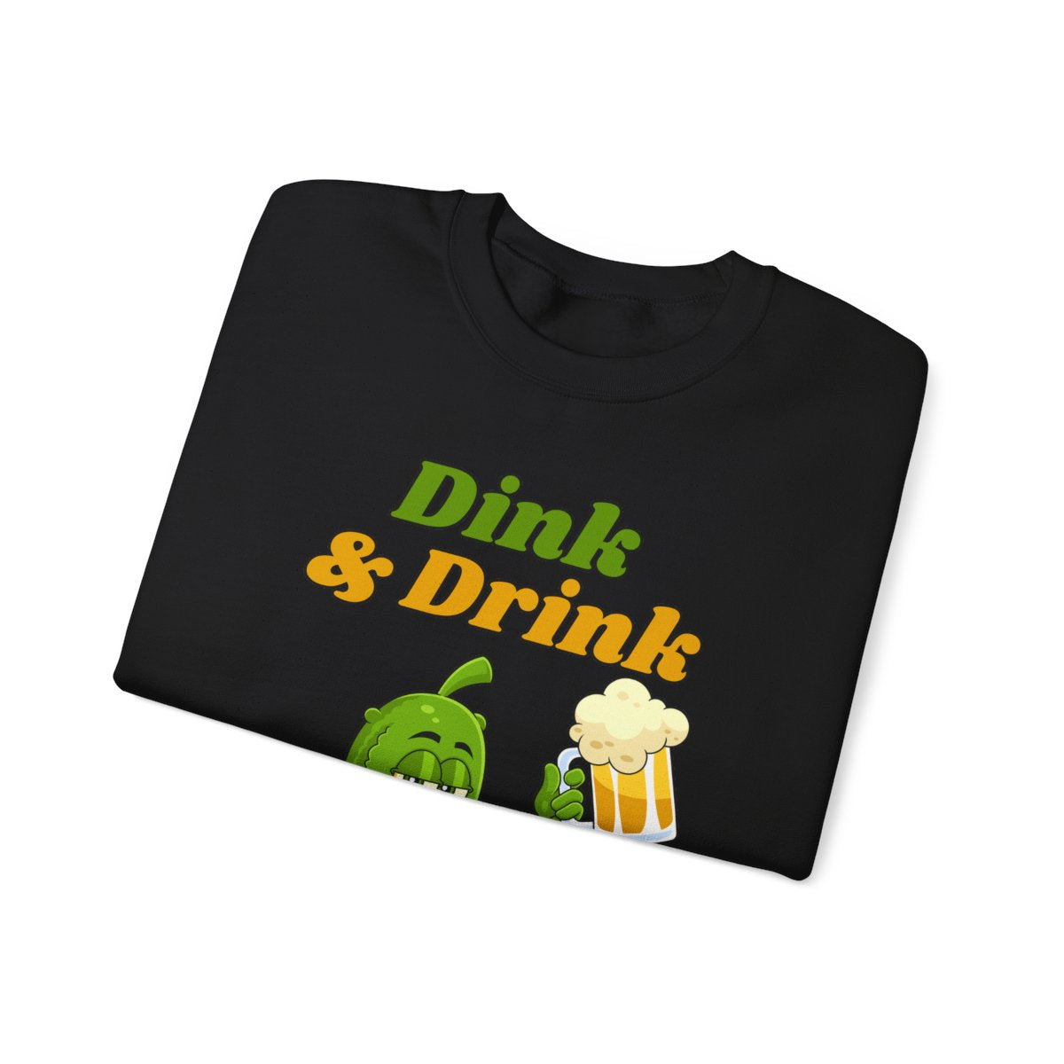 DINK & DRINK - Pickleball (Sweatshirt)