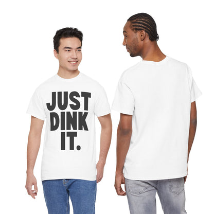 JUST DINK IT 1 - Pickleball (Basic Tee)