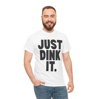 JUST DINK IT 1 - Pickleball (Basic Tee)