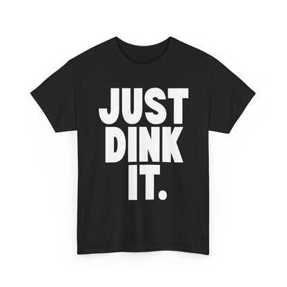 JUST DINK IT 1 - Pickleball (Basic Tee)