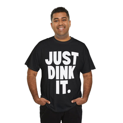 JUST DINK IT 1 - Pickleball (Basic Tee)