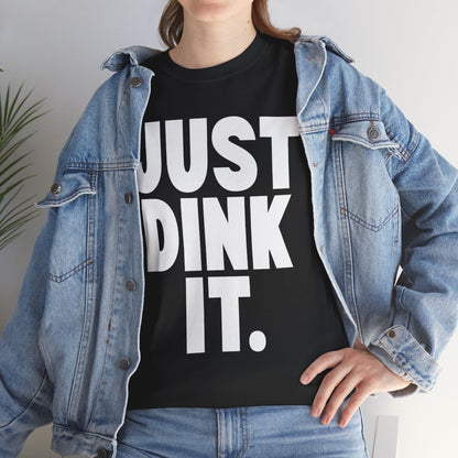 JUST DINK IT 1 - Pickleball (Basic Tee)