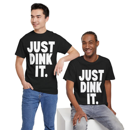 JUST DINK IT 1 - Pickleball (Basic Tee)
