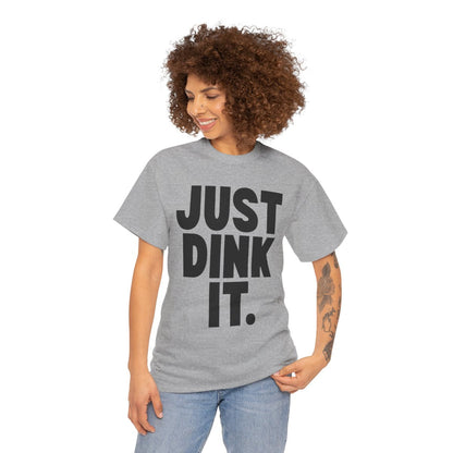JUST DINK IT 1 - Pickleball (Basic Tee)