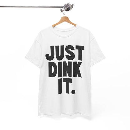 JUST DINK IT 1 - Pickleball (Dri Fit)