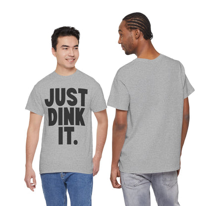 JUST DINK IT 1 - Pickleball (Basic Tee)