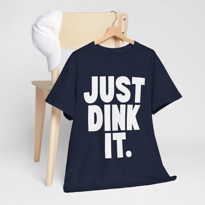JUST DINK IT 1 - Pickleball (Basic Tee)