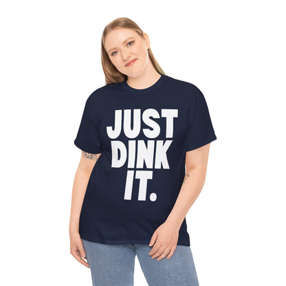 JUST DINK IT 1 - Pickleball (Basic Tee)