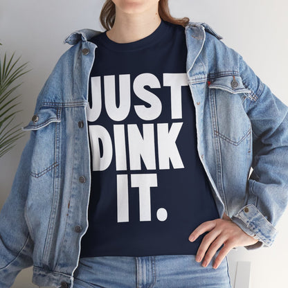 JUST DINK IT 1 - Pickleball (Basic Tee)
