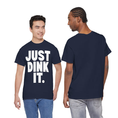 JUST DINK IT 1 - Pickleball (Basic Tee)