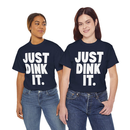 JUST DINK IT 1 - Pickleball (Basic Tee)