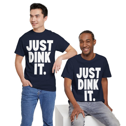 JUST DINK IT 1 - Pickleball (Basic Tee)