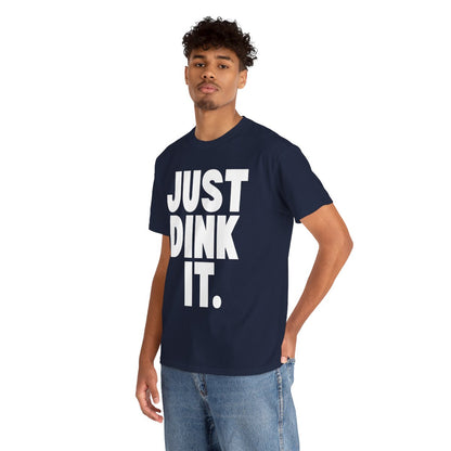 JUST DINK IT 1 - Pickleball (Basic Tee)