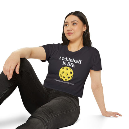 PICKLEBALL IS LIFE - Pickleball (Crop Top)