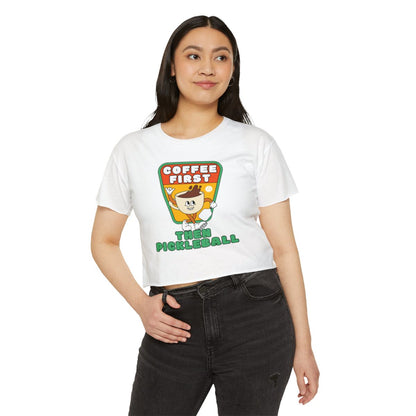 COFFEE FIRST 1 - Pickleball (Crop Top)