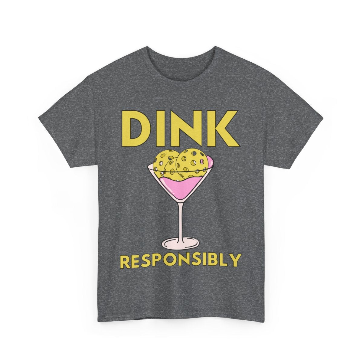 DINK RESPONSIBLY - Pickleball (Basic Tee)