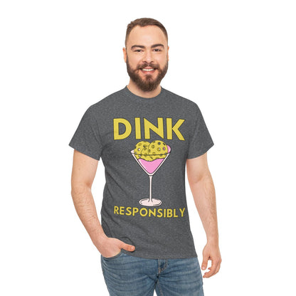 DINK RESPONSIBLY - Pickleball (Basic Tee)