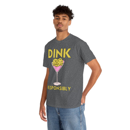 DINK RESPONSIBLY - Pickleball (Basic Tee)