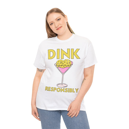 DINK RESPONSIBLY - Pickleball (Basic Tee)