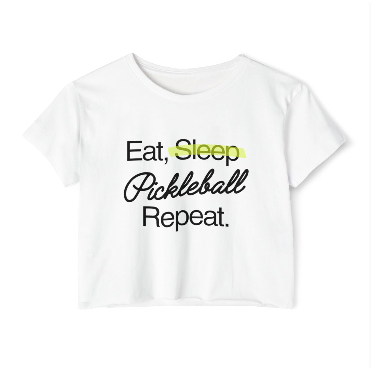 EAT SLEEP - Pickleball (Crop Top)