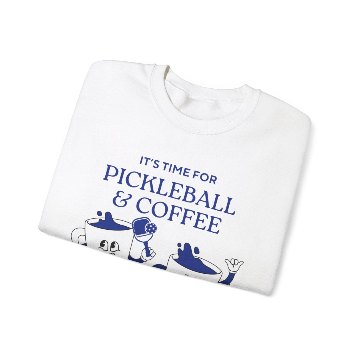 COFFEE & PICKLEBALL 3 - Pickleball (Sweatshirt)