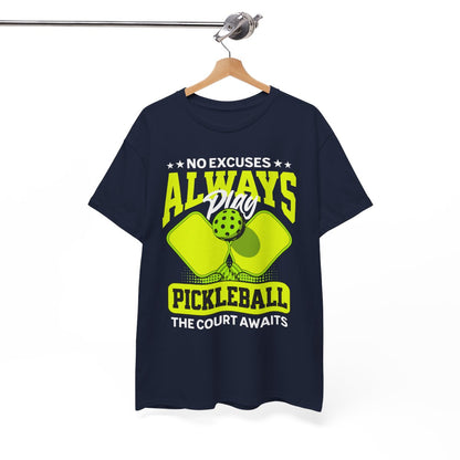 NO EXCUSES - Pickleball (Basic Tee)