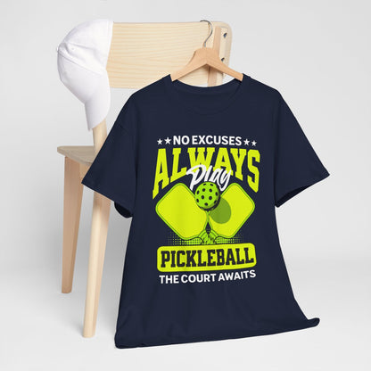 NO EXCUSES - Pickleball (Basic Tee)