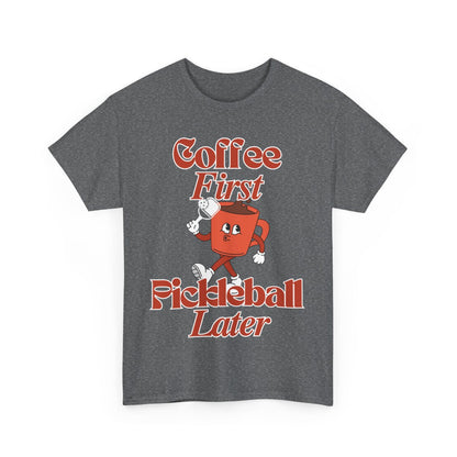 COFFEE FIRST 3 - Pickleball (Basic Tee)