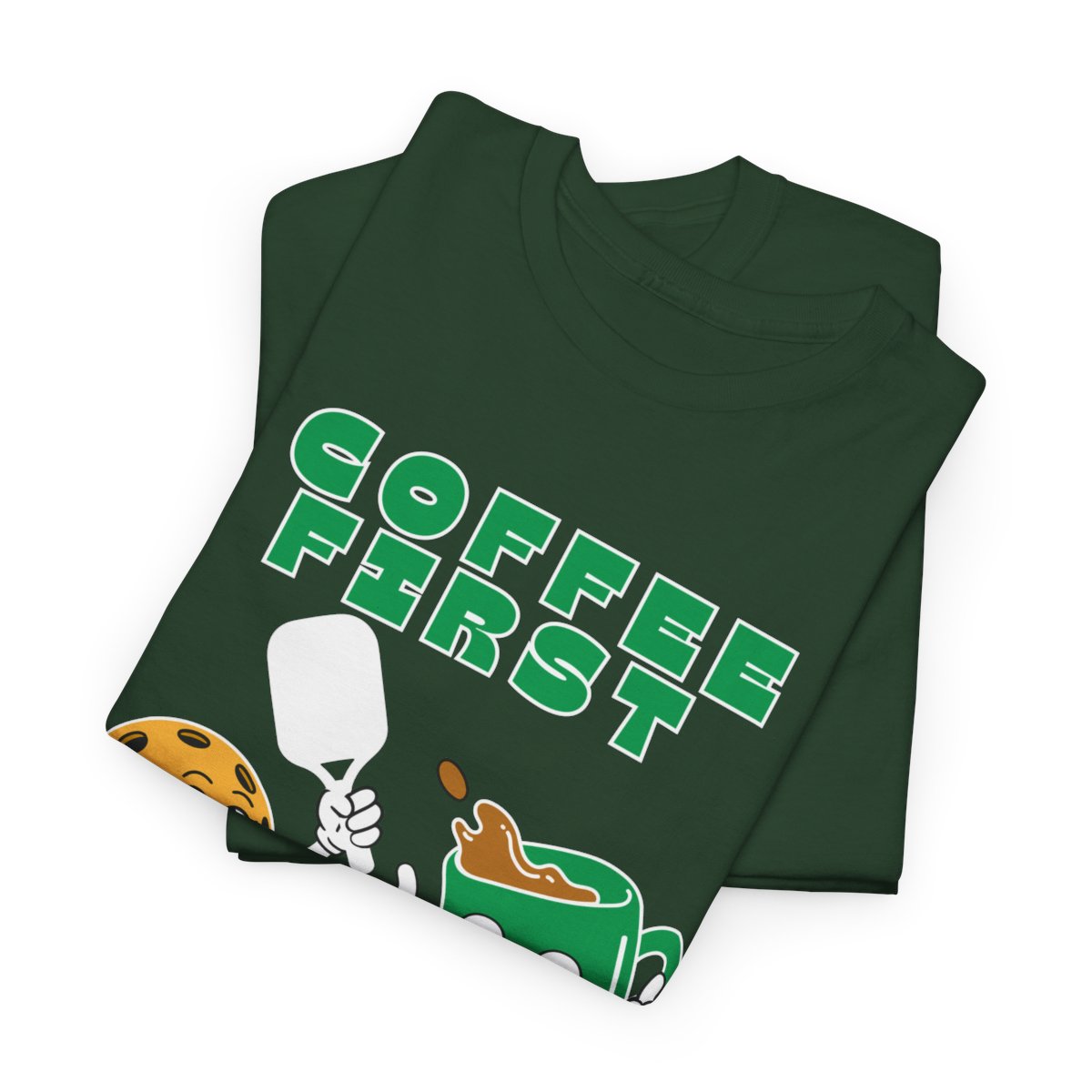 COFFEE FIRST 2 - Pickleball (Basic Tee)