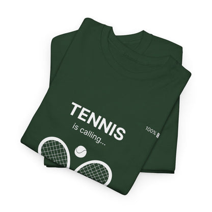 TENNIS IS CALLING - Tennis Basic Tee