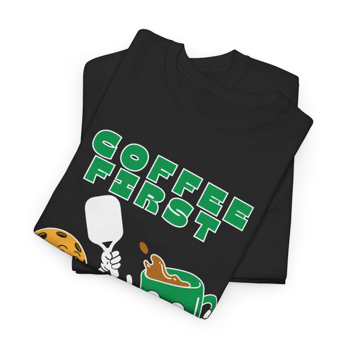 COFFEE FIRST 2 - Pickleball (Dri Fit)