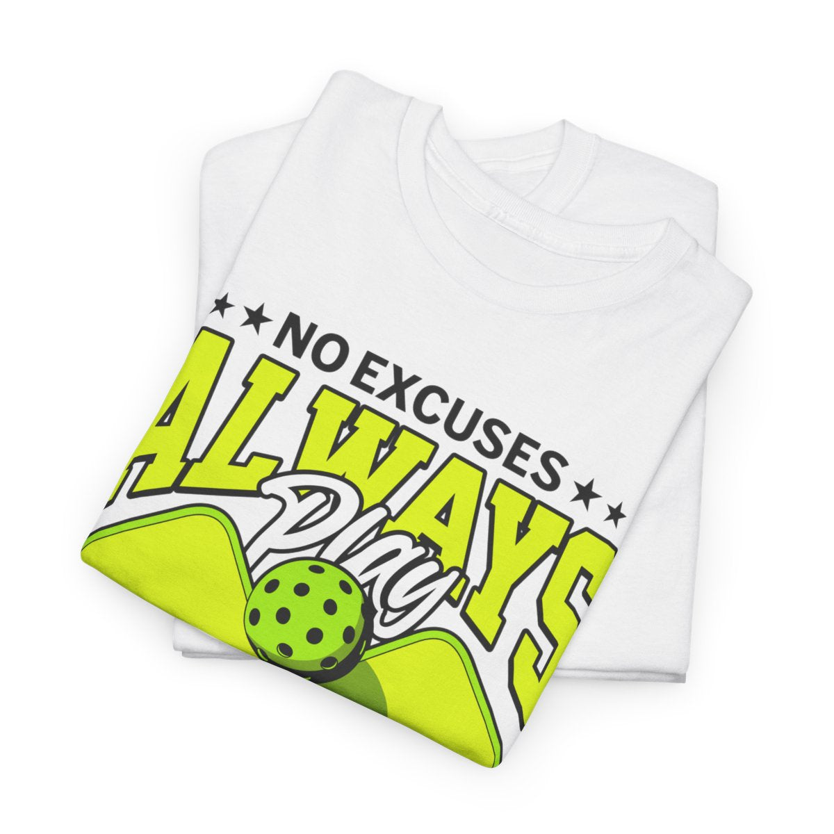 NO EXCUSES - Pickleball (Basic Tee)